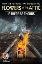 Watch If There Be Thorns Wolowtube