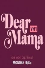 Watch Dear Mama: A Love Letter to Mom Wolowtube