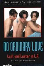 Watch No Ordinary Love Wolowtube
