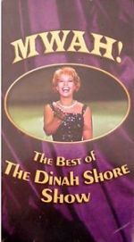 Watch Mwah! The Best of the Dinah Shore Show Wolowtube