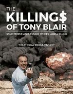 Watch The Killing$ of Tony Blair Wolowtube