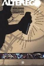 Watch Alter Ego A Worldwide Documentary About Graffiti Writing Wolowtube