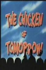 Watch The Chicken of Tomorrow Wolowtube