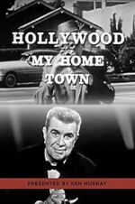 Watch Hollywood My Home Town Wolowtube