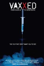 Watch Vaxxed: From Cover-Up to Catastrophe Wolowtube