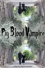 Watch Pig Blood Vampire Wolowtube