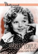 Watch Shirley Temple: America\'s Little Darling Wolowtube