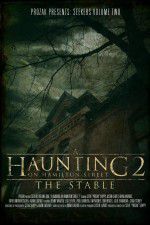 Watch A Haunting on Hamilton Street 2 The Stable Wolowtube