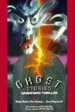 Watch Ghost Stories Graveyard Thriller Wolowtube