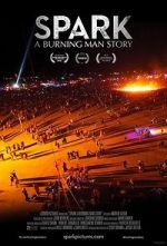 Watch Spark: A Burning Man Story Wolowtube