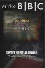 Watch Sweet Home Alabama: The Southern Rock Saga Wolowtube