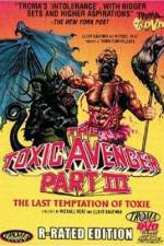 Watch The Toxic Avenger Part III: The Last Temptation of Toxie Wolowtube