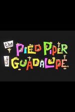 Watch The Pied Piper of Guadalupe (Short 1961) Wolowtube