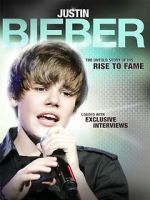 Watch Justin Bieber: Rise to Fame Wolowtube