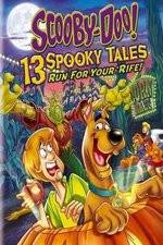 Watch Scooby-Doo: 13 Spooky Tales Run for Your Rife Wolowtube