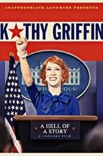 Watch Kathy Griffin: A Hell of a Story Wolowtube