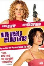 Watch High Heels and Low Lifes Wolowtube