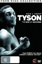 Watch Tyson: Raw and Uncut - The Rise of Iron Mike Wolowtube