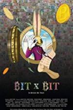 Watch BIT X BIT: In Bitcoin We Trust Wolowtube