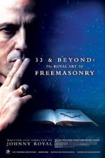Watch 33 & Beyond: The Royal Art of Freemasonry Wolowtube