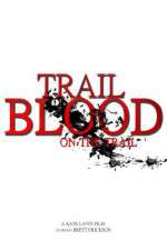Watch Trail of Blood On the Trail Wolowtube