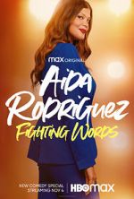 Watch Aida Rodriguez: Fighting Words (TV Special 2021) Wolowtube