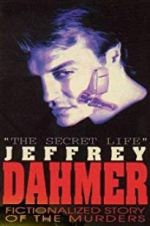 Watch The Secret Life: Jeffrey Dahmer Wolowtube