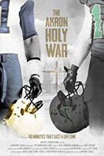 Watch The Akron Holy War Wolowtube
