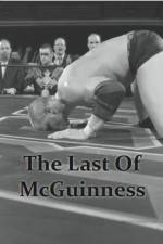 Watch The Last of McGuinness Wolowtube