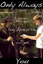 Watch Only Always You Wolowtube
