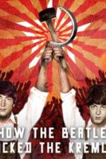 Watch How the Beatles Rocked the Kremlin Wolowtube