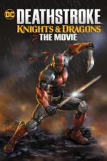 Watch Deathstroke Knights & Dragons: The Movie Wolowtube
