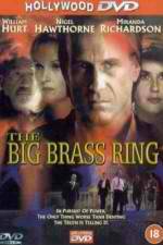 Watch The Big Brass Ring Wolowtube