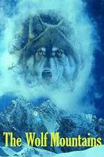 Watch The Wolf Mountains Wolowtube