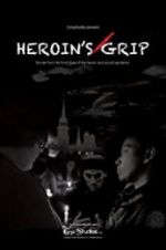 Watch Heroin\'s Grip Wolowtube