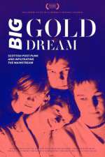 Watch Big Gold Dream Wolowtube