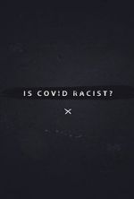 Watch Is Covid Racist? Wolowtube