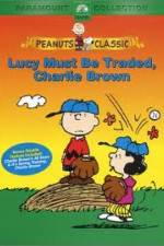 Watch Lucy Must Be Traded Charlie Brown Wolowtube