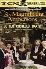 Watch The Magnificent Ambersons Wolowtube