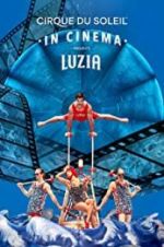 Watch Cirque du Soleil: Luzia Wolowtube