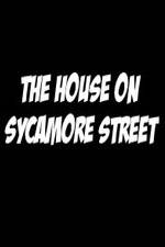 Watch The House on Sycamore Street Wolowtube