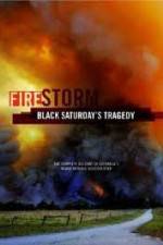 Watch Black Saturdays Firestorm Wolowtube