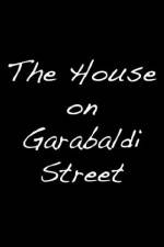 Watch The House on Garibaldi Street Wolowtube