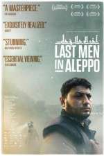 Watch Last Men in Aleppo Wolowtube