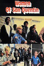 Watch Women of San Quentin Wolowtube