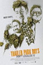 Watch Trailer Park Boys: Don't Legalize It Wolowtube