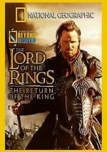 Watch National Geographic: Beyond the Movie - The Lord of the Rings: Return of the King Wolowtube