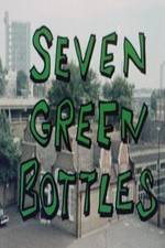 Watch Seven Green Bottles Wolowtube