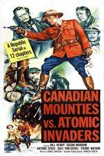 Watch Canadian Mounties vs. Atomic Invaders Wolowtube