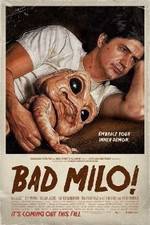 Watch Bad Milo Wolowtube